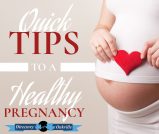 Quick Tips to a Healthy Pregnancy