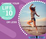 Change Your Life Style In 10 Minutes Or Less