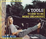 6 Tools To Use To Get Organized