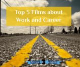 Top 5 Films About Work and Career